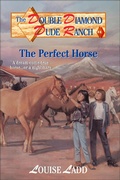 Cover: Double Diamond Dude Ranch: The Perfect Horse - Torkids