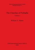 Cover: The Churches of Nobadia, Volume I - British Archaeological Reports Oxford Ltd