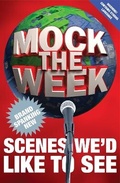 Cover: Mock the Week: Brand Spanking New Scenes We'd Like to See - Boxtree Ltd