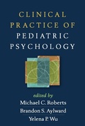 Cover: Clinical Practice of Pediatric Psychology - The Guilford Press