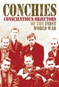 Enlarge image Cover: Conchies: Conscientious Objectors of the First World War - Franklin Watts Ltd
