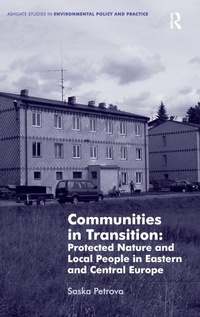 Abbildung von: Communities in Transition: Protected Nature and Local People in Eastern and Central Europe - Routledge