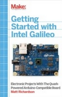 Enlarge image Cover: Getting Started with Intel Galileo - Make Community, LLC