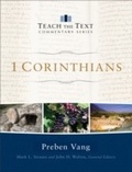 Cover: 1 Corinthians (Teach the Text Commentary Series) - Baker Publishing Group