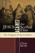 Cover: Jesus against the Scribal Elite - Baker Publishing Group