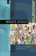 Cover: Who's Afraid of Relativism? - Baker Academic