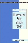 Cover: Macroeconomic Policy in Britain 1974-1987 - Cambridge University Press