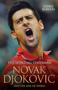 Abbildung von: The Sporting Statesman - Novak Djokovic and the Rise of Serbia - John Blake