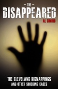 Cover: The Disappeared - The Cleveland Kidnappings and Other Shocking Cases - John Blake