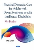 Cover: Practical Dementia Care for Adults with Down Syndrome or with Intellectual Disabilities - Nova Science Publishers Inc