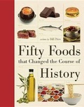 Cover: Fifty Foods That Changed the Course of History - Firefly Books Ltd