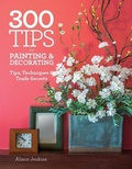 Cover: 300 Tips for Painting & Decorating - Firefly Books Ltd