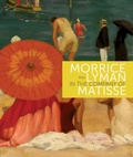 Cover: Morrice and Lyman in the Company of Matisse - Firefly Books Ltd