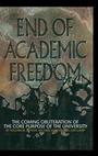 Cover: End of Academic Freedom - Information Age Publishing