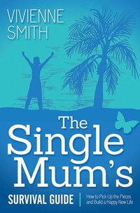 Enlarge image Cover: The Single Mum's Survival Guide - Morgan James Publishing