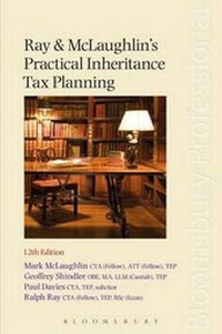 Enlarge image Cover: Ray and McLaughlin's Practical Inheritance Tax Planning - Bloomsbury Professional