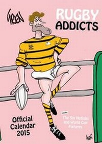Abbildung von: Official Rugby Addicts (Gren's) 2015 Calendar - Danilo Promotions Limited