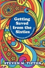 Cover: Getting Saved from the Sixties - Wipf & Stock Publishers
