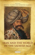 Cover: Iran and the World in the Safavid Age - I.B. Tauris