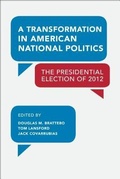Cover: A Transformation in American National Politics - University of Akron Press