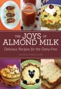 Cover: The Joys of Almond Milk - Skyhorse Publishing