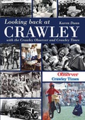 Cover: Looking Back at Crawley - DB Publishing