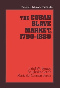 Abbildung von: The Cuban Slave Market, 1790-1880 - Cambridge University Press