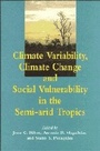 Cover: Climate Variability, Climate Change and Social Vulnerability in the Semi-arid Tropics - Cambridge University Press