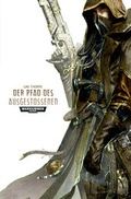 Cover: Warhammer 40.000 - Der Pfad des Ausgesto&szlig;enen - Black Library