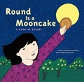 Cover: Round Is a Mooncake - Amicus Illustrated