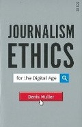 Cover: Journalism Ethics for the Digital Age - Scribe Publications