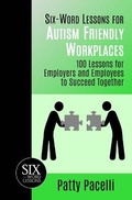 Cover: Six-Word Lessons for Autism Friendly Workplaces - Pacelli Publishing