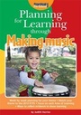 Cover: Planning for Learning Through Making Music - Practical Pre-School Books