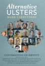 Cover: Alternative Ulsters - Liberties Press