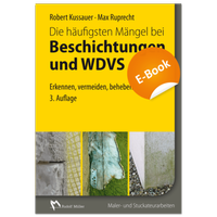 Abbildung von: Die häufigsten Mängel bei Beschichtungen und WDVS - E-Book (PDF) - Rudolf Müller Verlag