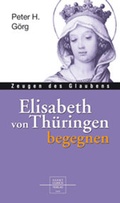 Cover: Elisabeth von Th&uuml;ringen begegnen - Paulinus