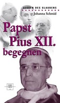 Cover: Papst Pius XII. begegnen - Paulinus