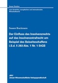 Cover: Der Einfluss des Insolvenzrechts auf das Insolvenzstrafrecht am Beispiel des Beiseiteschaffens i.S.d. &sect; 283 Abs. 1 Nr. 1 StGB - JWV Jenaer Wissenschaftliche Verlagsgesellschaft