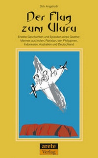 Abbildung von: Der Flug zum Uluru - Arete Verlag