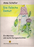 Cover: Die falsche Demut - Afra Sonnensturm Verlag