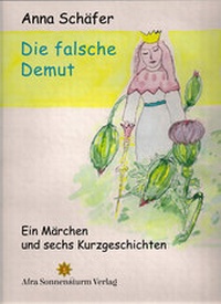 Enlarge image Cover: Die falsche Demut - Afra Sonnensturm Verlag