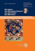 Cover: Die Geburt des fiktionalen Romans aus dem Geiste des M&auml;rchens - Universit&auml;tsverlag Winter