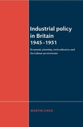 Cover: Industrial Policy in Britain 1945-1951 - Cambridge University Press