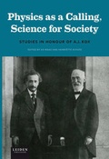 Cover: Physics as a Calling, Science for Society - Leiden University Press