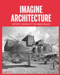 Enlarge image Cover: Imagine Architecture - Die Gestalten Verlag