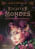 Cover: T&ouml;chter des Mondes - Schicksalsschwestern - INK