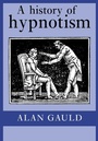 Cover: A History of Hypnotism - Cambridge University Press