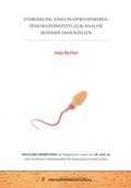 Cover: ETABLIERUNG EINES IN-VITRO-SPERMIEN-PENETRATIONSTESTS ZUR ANALYSE BOVINER SAMENZELLEN - VVB Laufersweiler Verlag