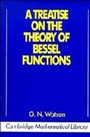 Cover: A Treatise on the Theory of Bessel Functions - Cambridge University Press