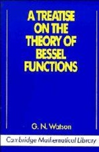Enlarge image Cover: A Treatise on the Theory of Bessel Functions - Cambridge University Press